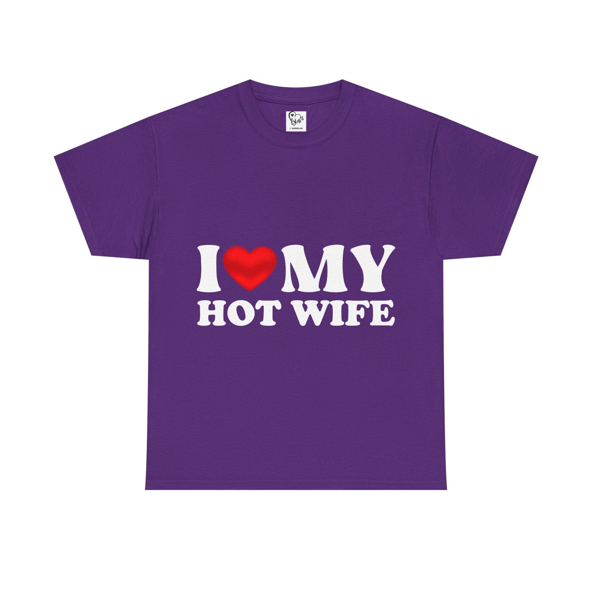 I Love My Hot Wife T-Shirt | Love Graphic Tee Couples Valentines