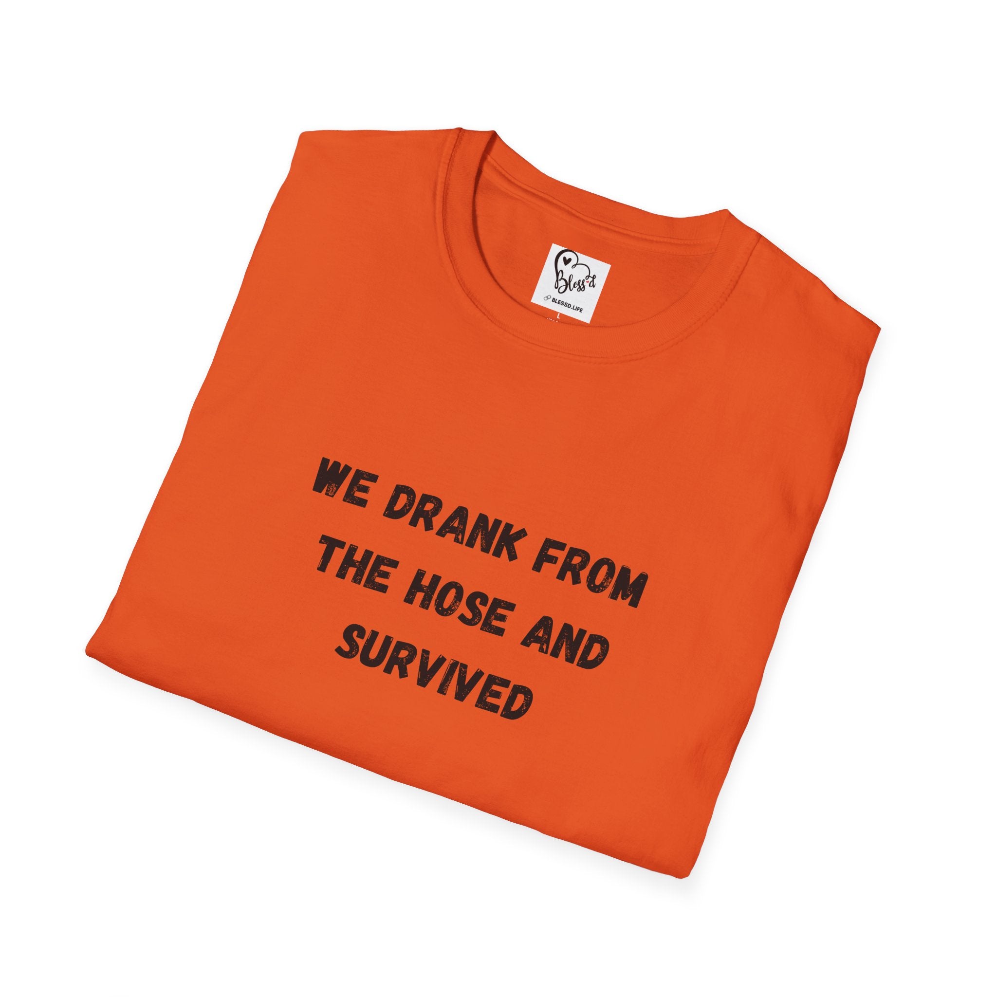 We Drank From The Hose And Survived T-Shirt | Nostalgic Childhood Water Hose Design