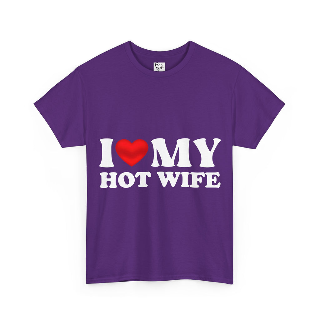 I Love My Hot Wife T-Shirt | Love Graphic Tee Couples Valentines