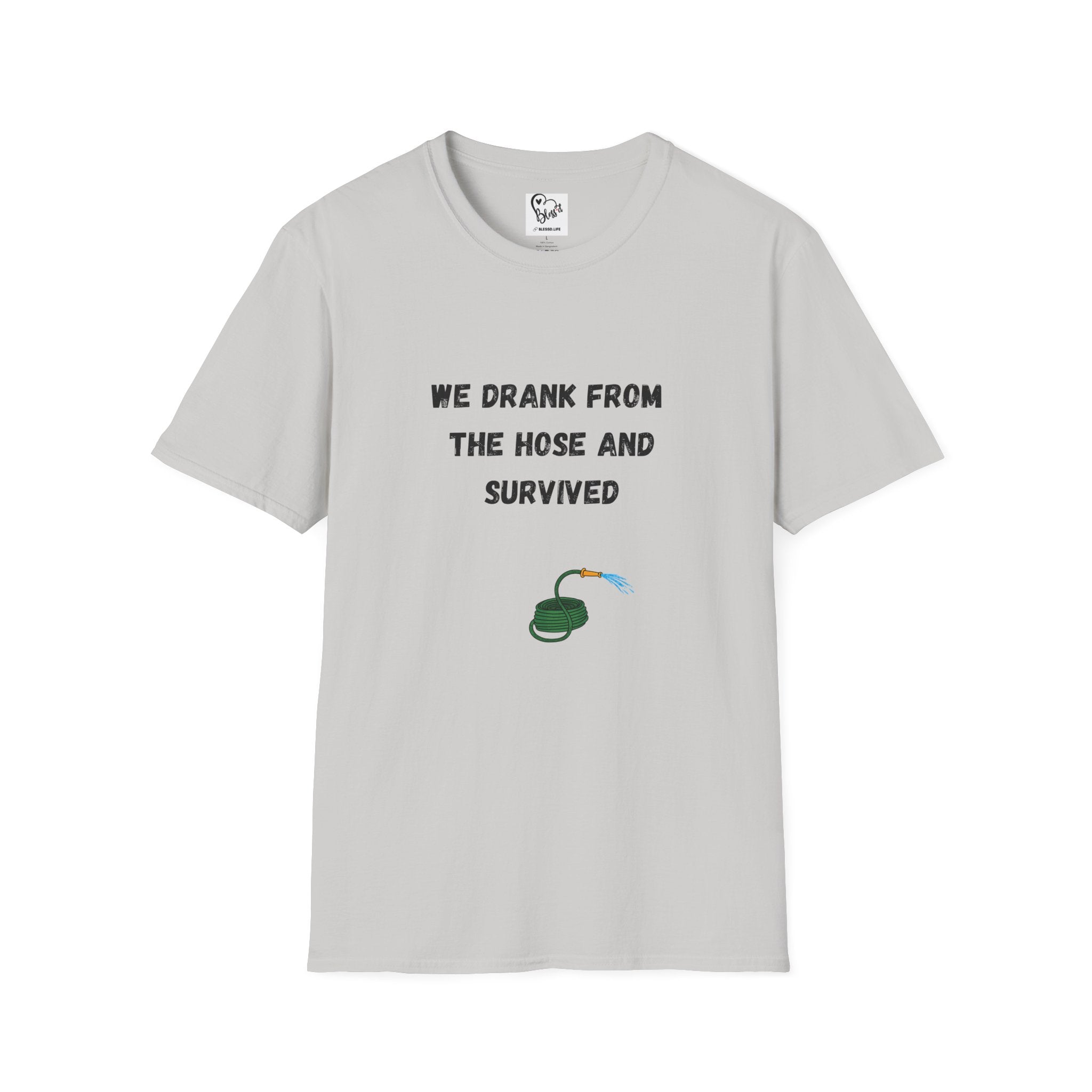We Drank From The Hose And Survived T-Shirt | Nostalgic Childhood Water Hose Design