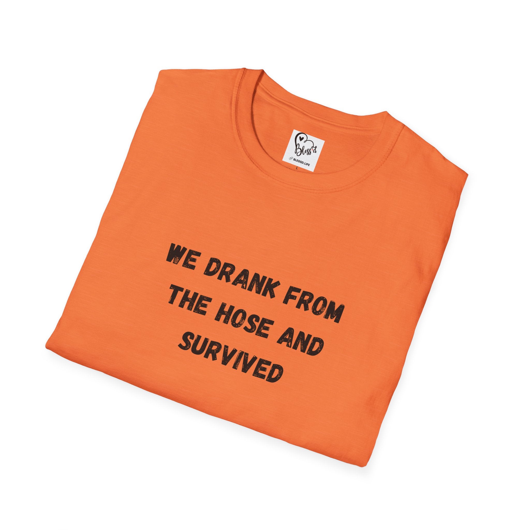 We Drank From The Hose And Survived T-Shirt | Nostalgic Childhood Water Hose Design