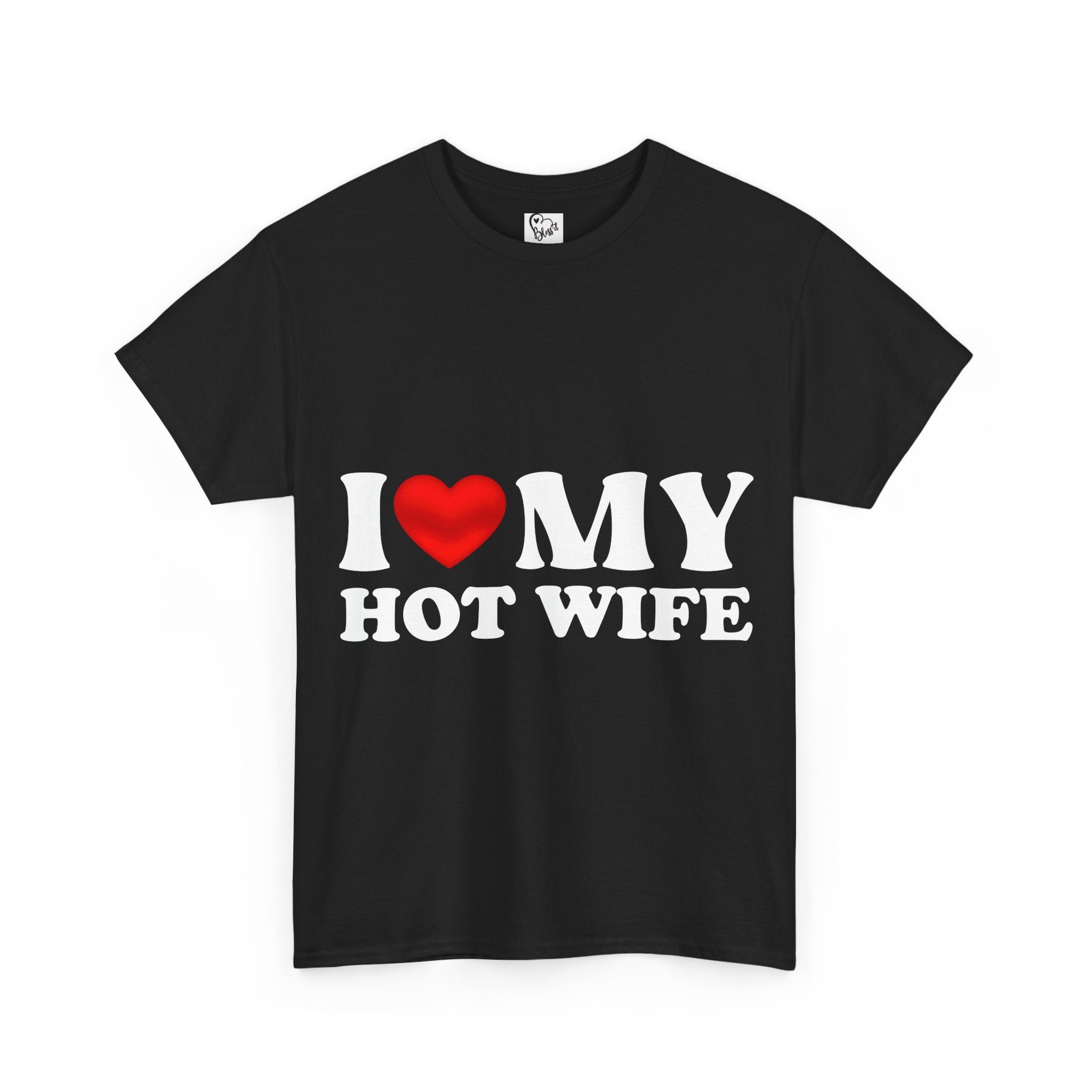 I Love My Hot Wife T-Shirt | Love Graphic Tee Couples Valentines