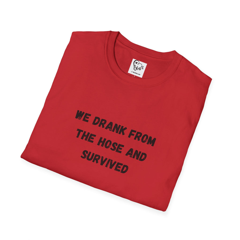 We Drank From The Hose And Survived T-Shirt | Nostalgic Childhood Water Hose Design