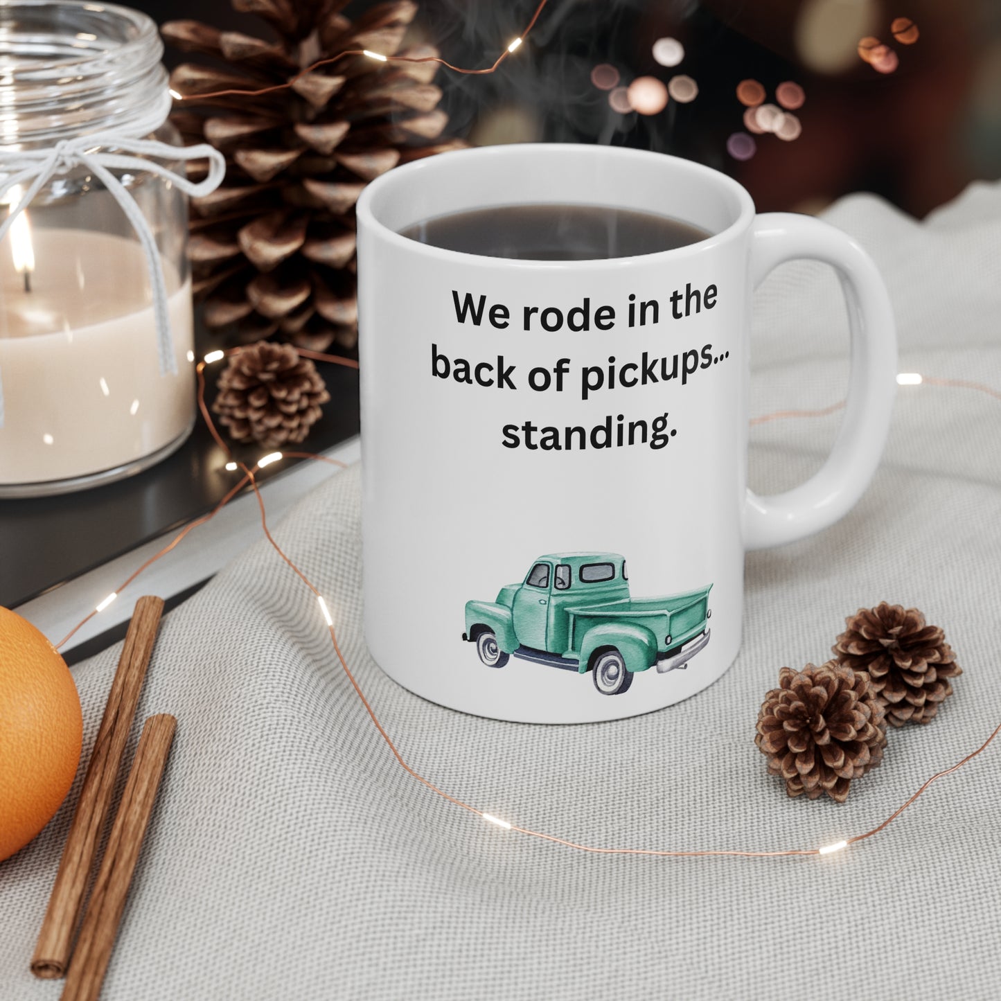 We rode in the back of pickups standing Mug | vintage green pickup truck