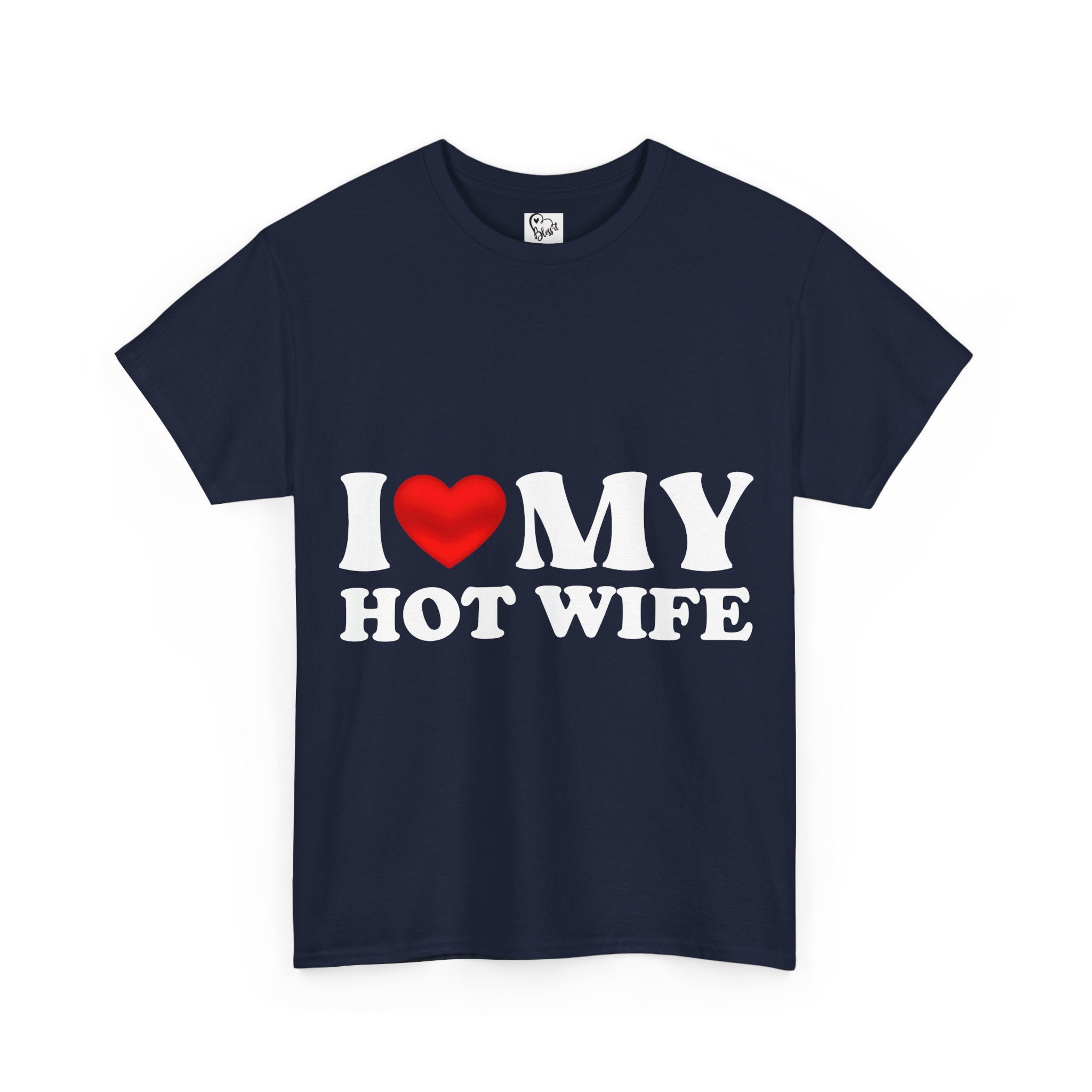 I Love My Hot Wife T-Shirt | Love Graphic Tee Couples Valentines
