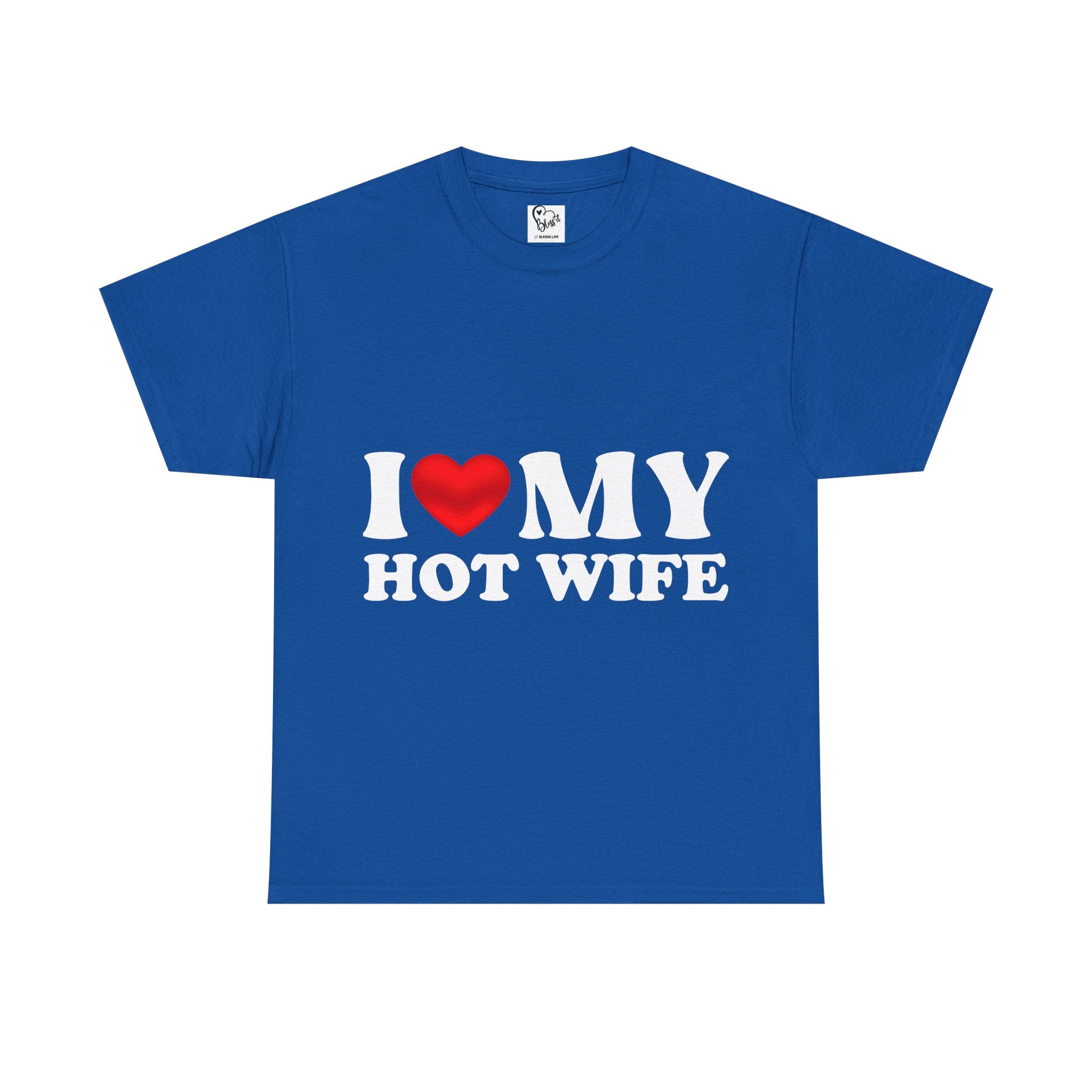 I Love My Hot Wife T-Shirt | Love Graphic Tee Couples Valentines